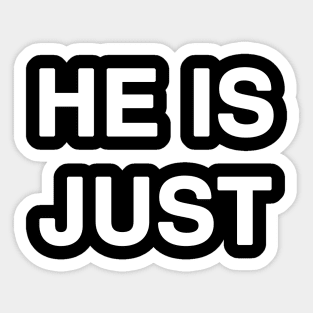 1 John 1:9 "HE IS JUST" Sticker